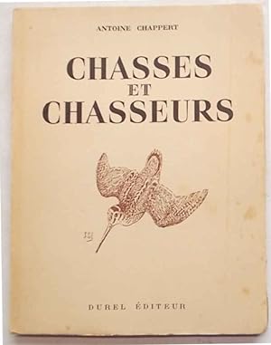 Chasses et chasseurs.