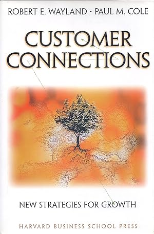 Image du vendeur pour Customer Connections New Strategies for Growth mis en vente par Cider Creek Books