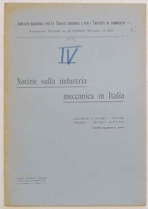 Notizie sulla industria meccanica in Italia. Macchine a vapore - Motori termici - Motrici rotativ...