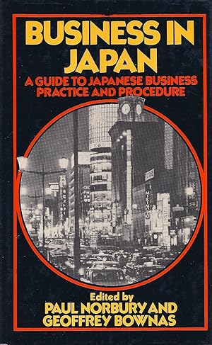 Seller image for Business in Japan A Guide to Japanese Business Practice and Procedure for sale by Cider Creek Books