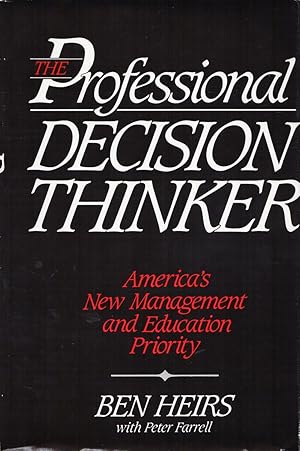 Seller image for The Professional Decision-Thinker America's New Management and Education Priority for sale by Cider Creek Books