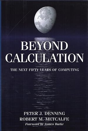 Imagen del vendedor de Beyond Calculation: The Next Fifty Years of Computing a la venta por Cider Creek Books