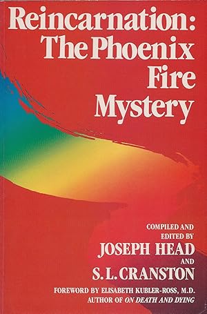 Seller image for Reincarnation The Phoenix Fire Mystery : an East-West Dialogue on Death and Rebirth from the Worlds of Religion, Science, Psychology, Philosophy for sale by Cider Creek Books
