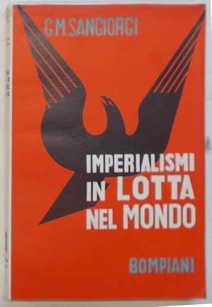 Immagine del venditore per Imperialismi in lotta nel mondo. venduto da S.B. Il Piacere e il Dovere