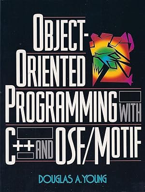 Seller image for Object-Oriented Programming with C++ and OSF/Motif for sale by Cider Creek Books