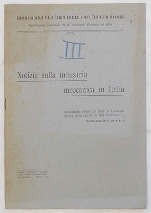 Notizie sulla industria meccanica in Italia. Macchine utensili per la lavorazione del legno e dei...