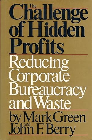 Seller image for The Challenge of Hidden Profits Reducing Corporate Bureaucracy and Waste for sale by Cider Creek Books