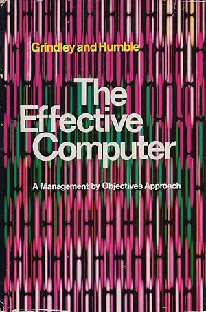 Imagen del vendedor de The Effective Computer A Management by Objectives Approach a la venta por Cider Creek Books