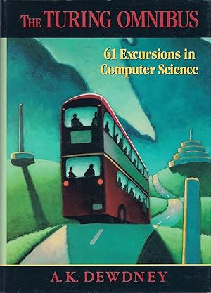 Bild des Verkufers fr The Turing Omnibus: 61 Excursions in Computer Science zum Verkauf von Cider Creek Books