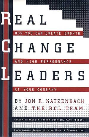 Image du vendeur pour Real Change Leaders How You Can Create Growth and High Performance At Your Company mis en vente par Cider Creek Books