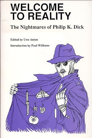 Seller image for Welcome to Reality The Nightmares of Philip K. Dick for sale by Cider Creek Books