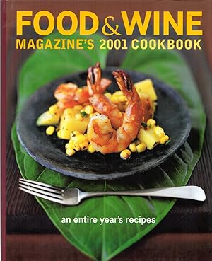 Seller image for Food & Wine Magazine's 2001 Cookbook: An Entire Year's Recipes for sale by Cider Creek Books