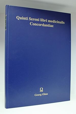 Quinti Sereni libri medicinalis Concordantinae. Curavit Anna Rita Corsini Reihe A CXLVIII