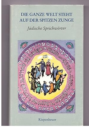 Seller image for Die ganze Welt steht auf der spitzen Zunge- Jdische Sprichwrter for sale by Bcherpanorama Zwickau- Planitz