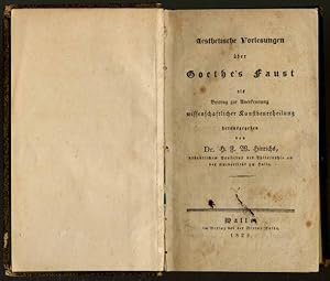 Bild des Verkufers fr Aesthetische Vorlesungen ber Goethe's Faust als Beitrag zur Anerkennung wissenschaftlicher Kunstbeurtheilung herausgegeben. zum Verkauf von Rainer Kurz - Antiquariat in Oberaudorf