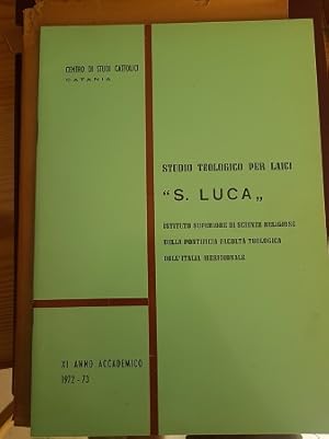 STUDIO TEOLOGICO PER LAICI S. LUCA ISTITUTO SUPERIORE DI SCIENZE RELIGIOSE DELLA PONTIFICIA FACOL...