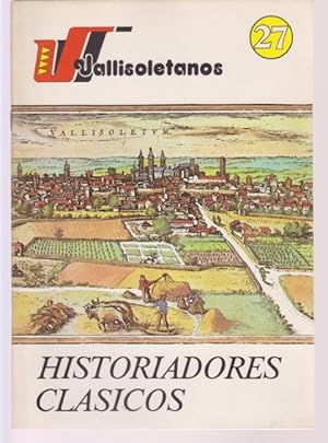 Imagen del vendedor de VALLISOLETANOS. 27. HISTORIADORES CLASICOS a la venta por LIBRERIA TORMOS