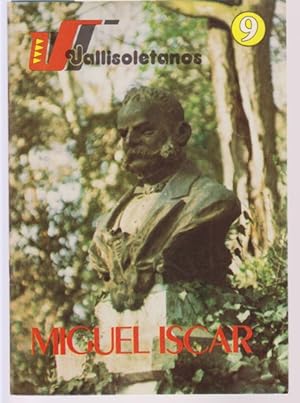 Seller image for VALLISOLETANOS. 9. MIGUEL ISCAR for sale by LIBRERIA TORMOS