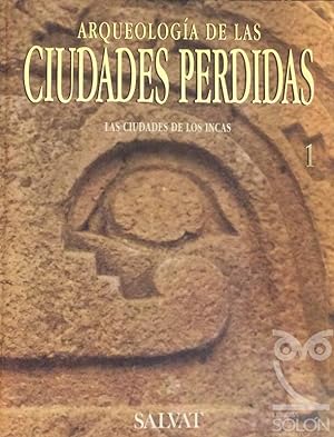 Arqueología de las ciudades perdidas - 1 - Las ciudades de los incas
