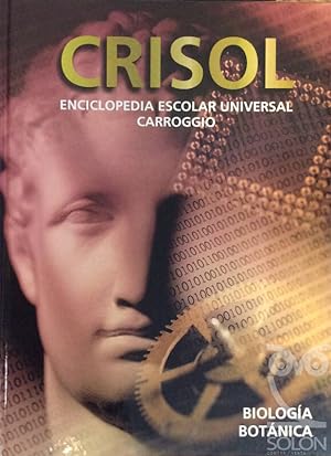 Crisol. Enciclopedia Escolar Universal Carroggio - Biología-Botánica