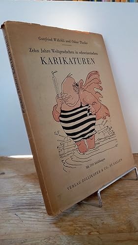 Bild des Verkufers fr Zehn Jahre Weltgeschehen in schweizerischen Karikaturen, 1933-1945. zum Verkauf von Antiquariat frANTHROPOSOPHIE Ruth Jger