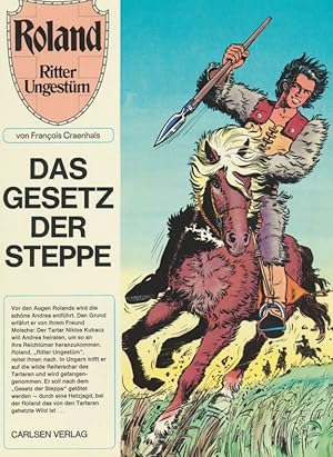 Bild des Verkufers fr Roland - Ritter Ungestm. Band 3 : Das Gesetz der Steppe. zum Verkauf von Antiquariat Bernhardt