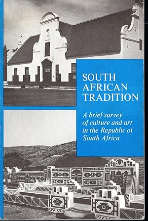 Immagine del venditore per South African Tradition; A Brief Survey of Culture and Art in the Republic of South Africa venduto da Dorley House Books, Inc.
