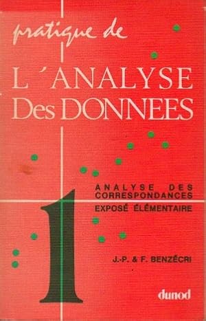 Bild des Verkufers fr Pratique de L'analyse des Donnees 1 _ Analyse des Correspondances Expose Eementaire zum Verkauf von San Francisco Book Company