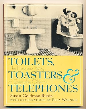Seller image for Toilets, Toasters and Telephones: The How and Why of Everyday Objects for sale by Paradox Books USA