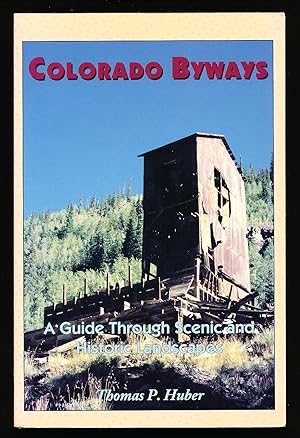 Colorado Byways: A Guide Through Scenic and Historic Landscapes