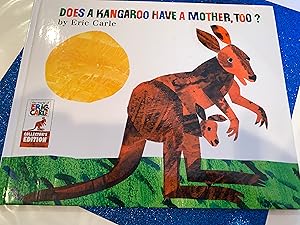 DOES A KANGAROO HAVE A MOTHER TOO?