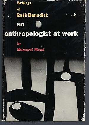 An Anthropologist at Work: Writings of Ruth Benedict