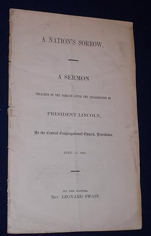 A Nation's Sorrow: A Sermon Preached on the Sabbath After the Assassination of President Lincoln,...