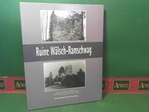 Ruine Wälsch-Ramschwag. Eine Dokumentation der Renovierung von 1997- 2000.