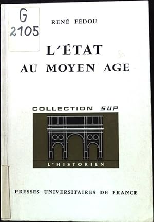 Imagen del vendedor de L' Etat au Moyen Age a la venta por books4less (Versandantiquariat Petra Gros GmbH & Co. KG)