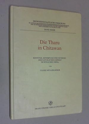 Die Tharu in Chitawan. Kenntnis, Bewertung und Nutzung der natürlichen Umwelt im südlichen Nepal