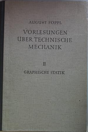 Bild des Verkufers fr Vorlesungen ber technische Mechanik: ZWEITER BAND: Graphische Statik. zum Verkauf von books4less (Versandantiquariat Petra Gros GmbH & Co. KG)