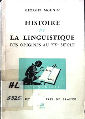 Bild des Verkufers fr Histoire de La Linguistique des Origines au XXe Siecle. zum Verkauf von books4less (Versandantiquariat Petra Gros GmbH & Co. KG)