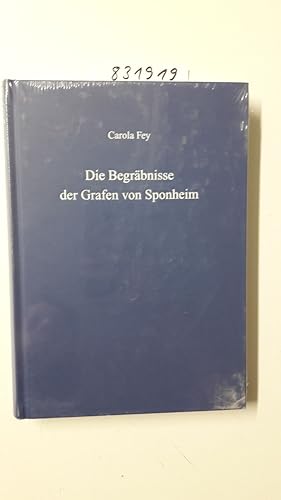 Immagine del venditore per Die Begrbnisse der Grafen von Sponheim: Untersuchungen zur Sepulkralkultur des mittelalterlichen Adels venduto da Versand-Antiquariat Konrad von Agris e.K.