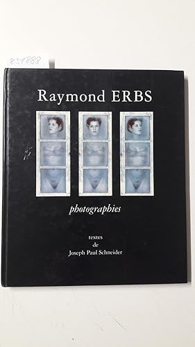 Seller image for Raymond Erbs : Photographies. for sale by Versand-Antiquariat Konrad von Agris e.K.