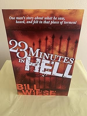 Seller image for 23 Minutes in Hell: One Man's Story About What He Saw, Heard, and Felt in that Place of Torment for sale by Vero Beach Books