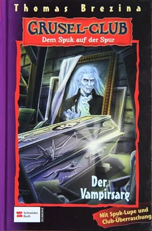 Grusel-Club - Dem Spuk auf der Spur, Band 05: Der Vampirsarg