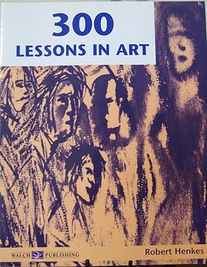 Imagen del vendedor de Three Hundred Lessons in Art a la venta por First Class Used Books