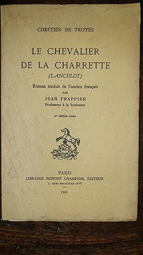 Seller image for Le Chevalier de la charette (Lancelot). Traduit en franais moderne par Jean Frappier. 2e dition revue. for sale by AHA BOOKS