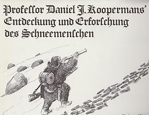 Professor Daniel J. Koopermans Entdeckung und Erforschung des Schneemenschen. Vorzugsausgabe.
