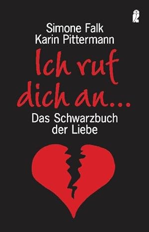 Bild des Verkufers fr Ich ruf dich an.: Das Schwarzbuch der Liebe (Ullstein Sachbuch) zum Verkauf von Antiquariat Armebooks