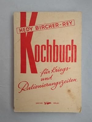 Bircher-Kochbuch für Kriegs- und Rationierungszeiten.