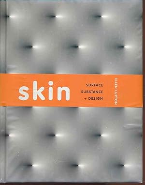 Bild des Verkufers fr Skin. Surface, substance + design. Foreword Paul Warwick Thompson. zum Verkauf von Fundus-Online GbR Borkert Schwarz Zerfa