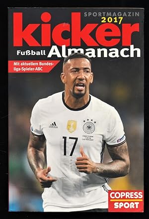 Kicker Almanach 2017 : Mit aktuellem Bundesliga-Spieler ABC