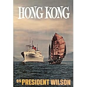 Hong Kong [via] SS President Wilson [with APL ephemera]